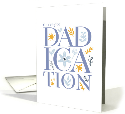 Youve Got DADication Fathers Day card (1756412)