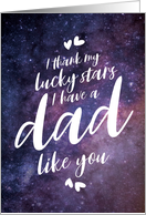 I Thank My Lucky Stars I Have a Dad Like You Universe Fathers Day card