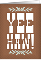 YEE HAW You Did It Graduation Congratulations card