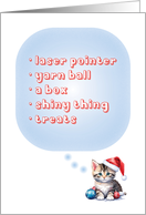 Funny Kitty Christmas Wish List Laser Pointer Yarn Shiny Thing Box card