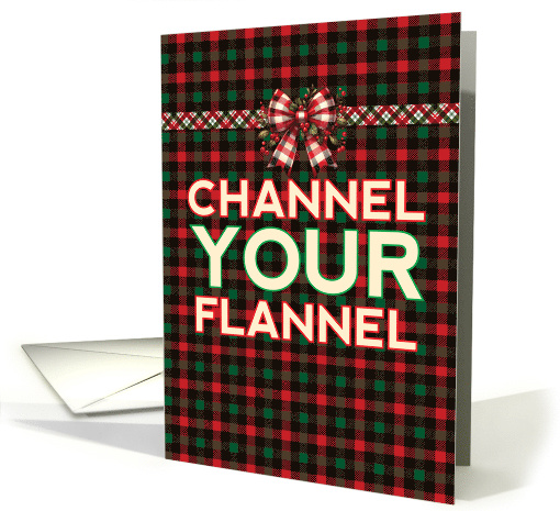 Christmas Channel Your Flannel Warm and Toasty card (1882404)