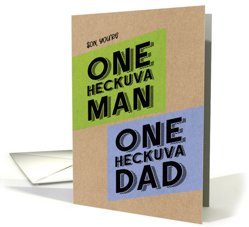 Son Fathers Day One Heckuva Man One Heckuva Dad card (1889202)