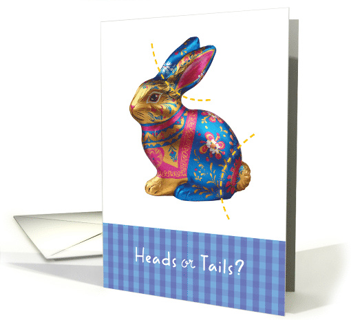 Easter Chocolate Bunny Heads or Tails However You Start... (1904308)