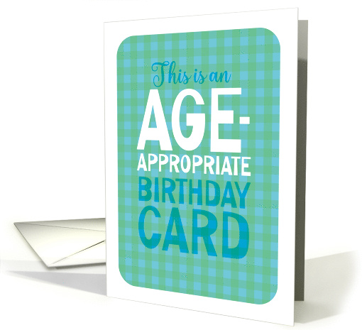 Funny Age Appropriate Birthday card (1925052)