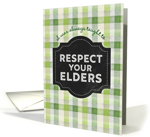 Birthday Humor Getting Older Respect Your Elders card (1982400)