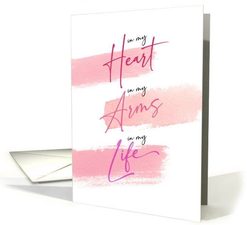 Valentine In My Heart In My Arms In My Life card (2003350)