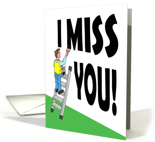 Man Painting I Miss You Sign card (1520808)