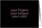 Your Fingers, Tongue, Cock Are Parts I Love Suggestive Adult Theme card