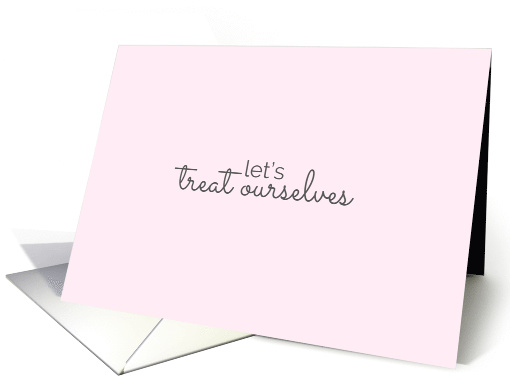 Pink Let's Treat Ourselves to Each Other Suggestive Adult Theme card