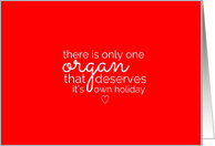 Happy Vday Only One Organ Deserving Adult Valentine’s Day Theme card