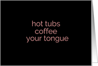 Hot Tubs, Coffee,...