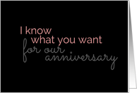 Getting What You Want On Your Anniversary Adult Suggestive Theme card