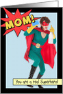 Humorous Happy Mother’s Day to a Real Superhero card