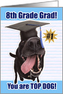 Congratulations 8th Grade Graduate You Are Top Dog card
