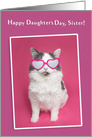 Happy Daughter’s Day Sister Kitty Cat Humor card