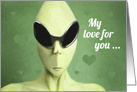 My Love for you is Out of This World Alien Romance Humor card