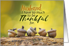 Happy Thanksgiving Husband Fall Acorns card