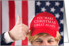 You Make Christmas Great Again Trump Humor card