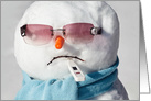 Get Well Soon For Anyone Sad Snowman card