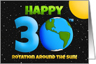 Happy 30th Birthday Rotation Around the Sun Humor card