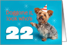 Happy 22nd Birthday Yorkie in a Party Hat Humor card