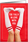 Happy Valentine’s Day Toe-tally in Love Socks Humor card