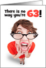 Happy 63rd Birthday Funny Shocked Woman Humor card