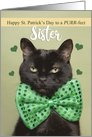 Happy St. Patrick’s Day Sister Cute Black Cat in Green Bow Tie card