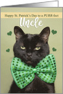 Happy St. Patrick’s Day Uncle Cute Black Cat in Green Bow Tie card