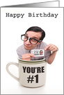 Happy Birthday You’re Number One Cup of Joe Humor card