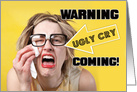 Miss You Funny Ugly Crying Woman Coronavirus Social Distancing Humor card