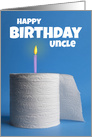 Happy Birthday Uncle Toilet Paper Shortage Coronavirus Humor card