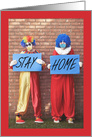Stay Home Creepy Clowns Social Distancing Coronavirus Humor card