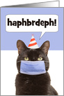 Happy Birthday Cat Talking Through Face Mask Coronavirus Humor card