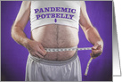 Thinking of You Pandemic Potbelly Humor card
