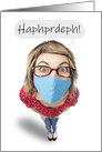 Happy Birthday Funny Lady Talking in Coronavirus Face Mask card