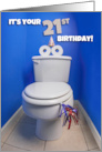 Happy 21st Birthday Toilet Potty Humor card