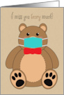 I Miss You Teddy Bear in Covid 19 Pandemic Face Mask card
