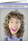 Happy Birthday For Female Dressed in 80s Fashion Menopause Humor card
