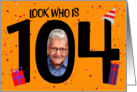 Happy 104th Birthday Big 104 Picture Frame Your Custom Photo Here card