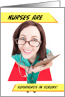 Happy Nurses Day Nurses Are Scuerheros in Scrubs Humor card