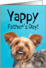 Happy Fathers Day From Pet Yorkie Dog With Big Teeth Smiling Humor card