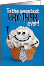Happy Fathers Day Brother Sweetest Cupcake with Coffee Tie Humor card