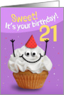 Happy 21st Birthday Cute Cupcake Character in Party Hat Humor card