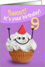 Happy 9th Birthday Cute Cupcake Character in Party Hat Humor card