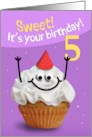 Happy 5th Birthday Cute Cupcake Character in Party Hat Humor card