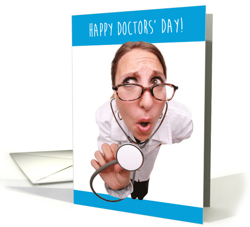 Happy Doctors' Day, Funny Doctor With Stethoscope card (1518974)