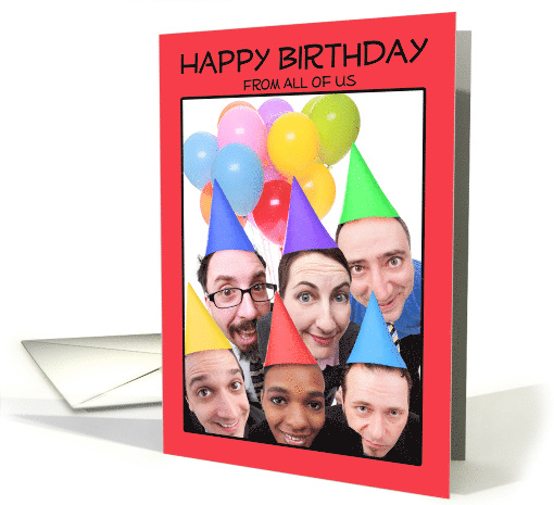 Happy Birthday From All of Us card (1520100)