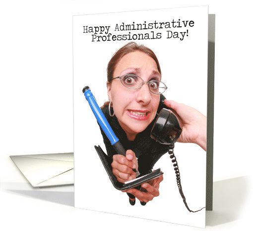 Happy Administrative Professionals Day Humor card (1520258)