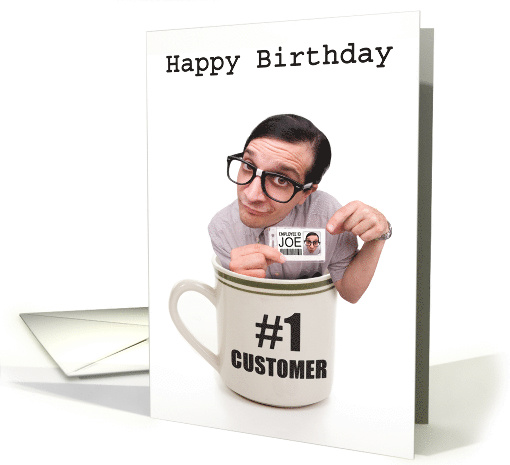 Happy Birthday For Customer Cup of Joe card (1521918)